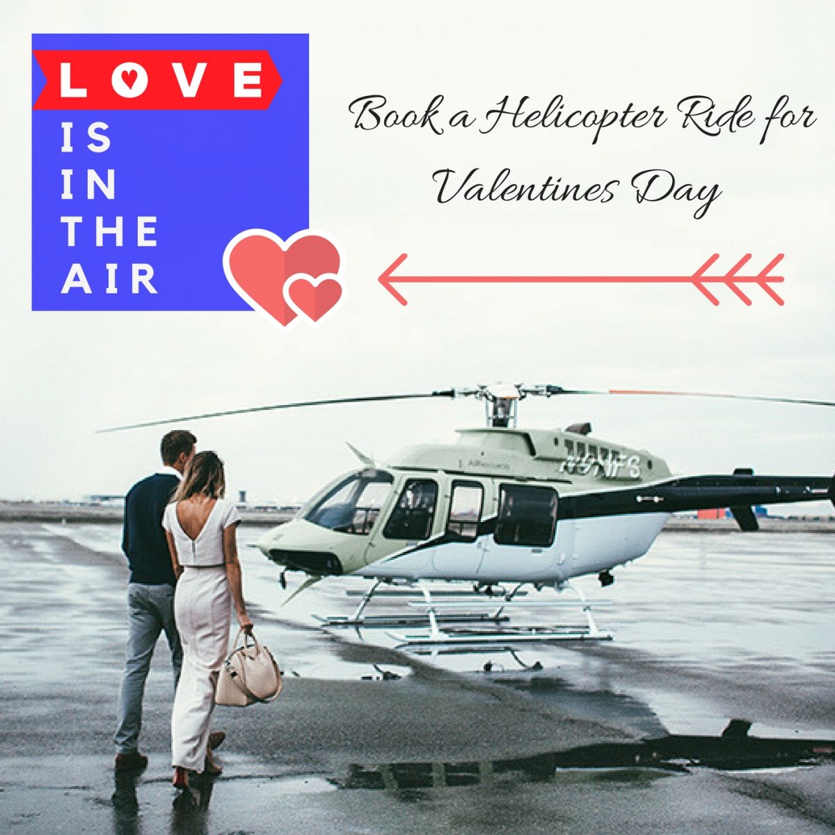 Plan a Helicopter Joy Ride This Valentines Day